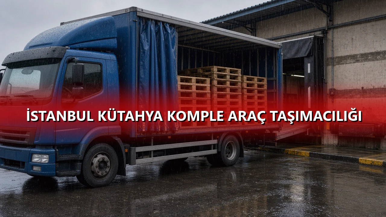 İstanbul Kütahya Komple Araç Taşımacılığı